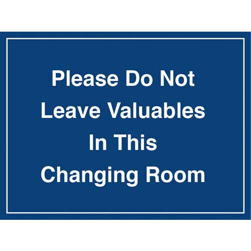 PLEASE DO NOT LEAVE VALUABLES SIGN