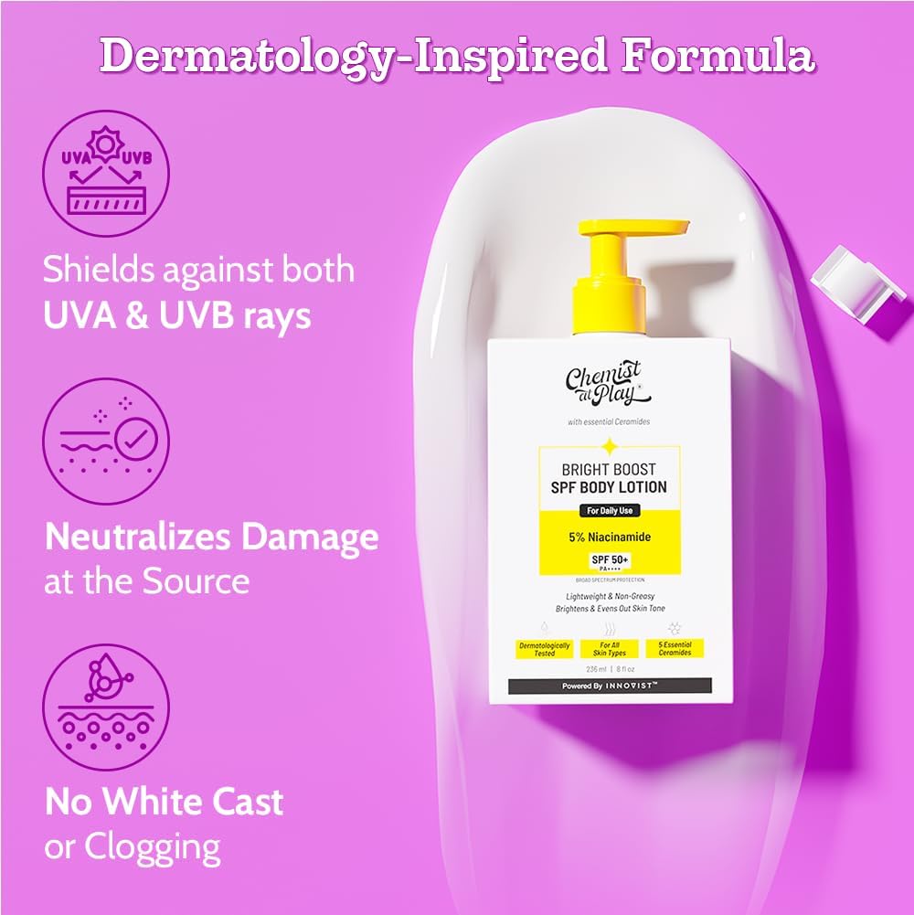Chemist at Play Bright Boost SPF Body Lotion With 5% Niacinamide &amp; SPF 50+ PA++++ 24 hours Moisturization Lightweight &amp; Non-Greasy Formula 236ml